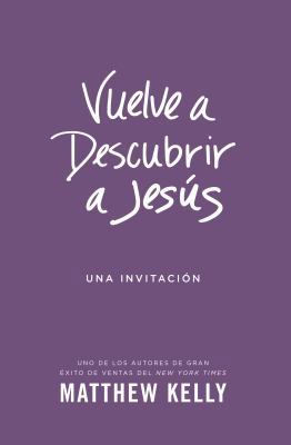 Vuelve a Descubrir a Jesus [Spanish] 1942611455 Book Cover