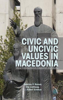 Civic and Uncivic Values in Macedonia: Value Tr... 1137033339 Book Cover