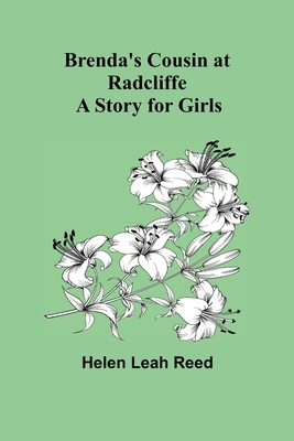 Brenda's Cousin at Radcliffe: A Story for Girls 9355893469 Book Cover