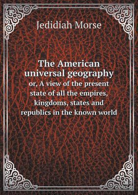 The American universal geography or, A view of ... 5518718888 Book Cover