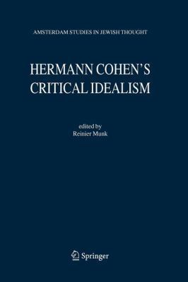 Hermann Cohen's Critical Idealism 9048170230 Book Cover
