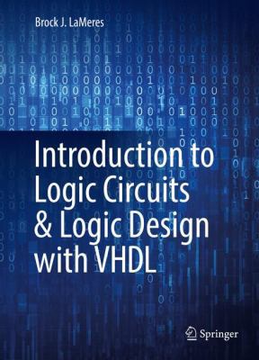 Introduction to Logic Circuits & Logic Design w... 3319341944 Book Cover