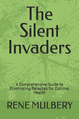 The Silent Invaders: A Comprehensive Guide to E... B0BYGYG8YG Book Cover