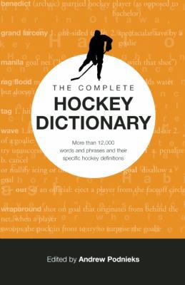 The Complete Hockey Dictionary 1551683091 Book Cover