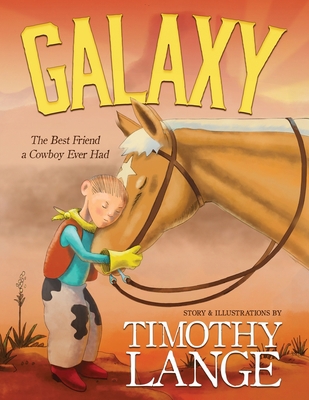 Galaxy: The Best Friend a Cowboy Ever Had 1633737675 Book Cover