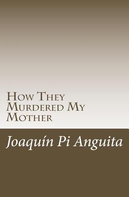 How They Murdered My Mother 1974366960 Book Cover