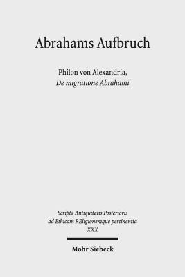 Abrahams Aufbruch: Philon Von Alexandria, de Mi... [German] 3161538196 Book Cover