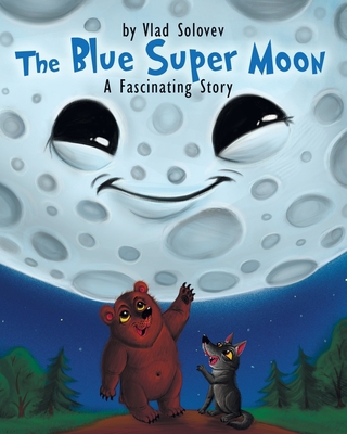 The Blue Super Moon: A Fascinating Story B0CGYRGPV5 Book Cover