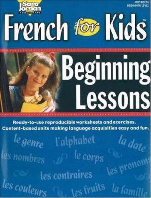 French for Kids: Beginning Lessons [French] 1553860551 Book Cover