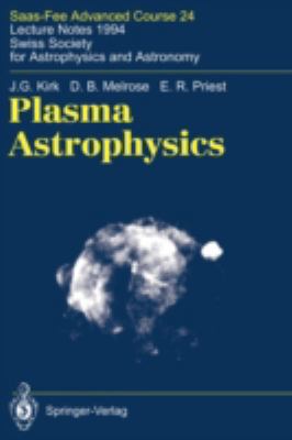Plasma Astrophysics: Saas-Fee Advanced Course 2... 3540583270 Book Cover