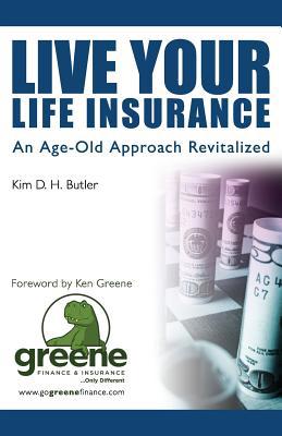 Live Your Life Insurance: An Age-Old Approach R... 1519204221 Book Cover