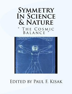 Symmetry In Science & Nature: " The Cosmic Bala... 1518860230 Book Cover