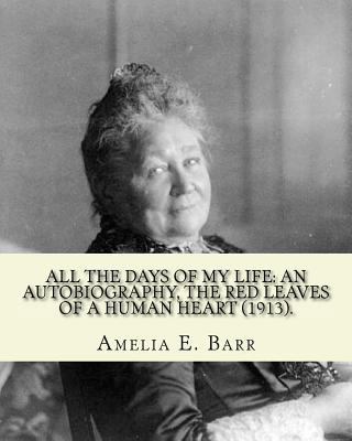 All the days of my life: an autobiography, the ... 1978377258 Book Cover