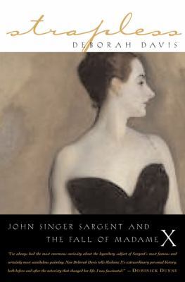 Strapless: John Singer Sargent and the Fall of ... 1585422215 Book Cover