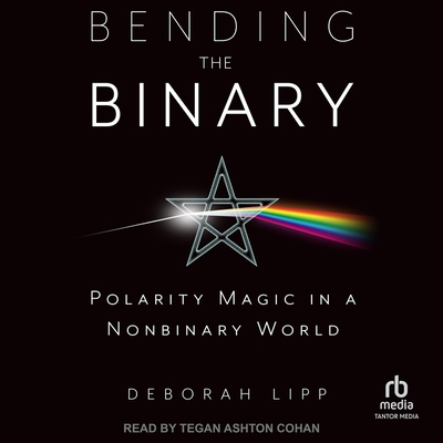 Bending the Binary: Polarity Magic in a Non-Bin... B0CGTLRJQ9 Book Cover