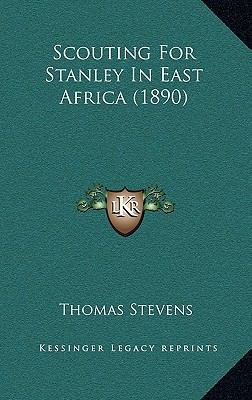 Scouting for Stanley in East Africa (1890) 1165029537 Book Cover