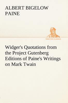 Widger's Quotations from the Project Gutenberg ... 3849184862 Book Cover