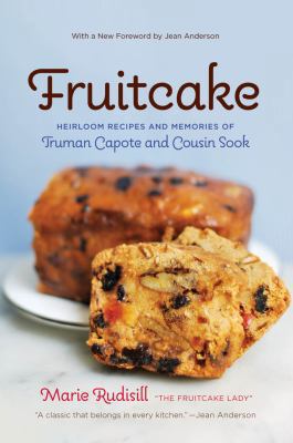 Fruitcake: Heirloom Recipes and Memories of Tru... 0807899305 Book Cover
