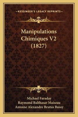 Manipulations Chimiques V2 (1827) [French] 1165544164 Book Cover