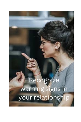Recognize warning signs in your relationship B0BYRTKTXQ Book Cover