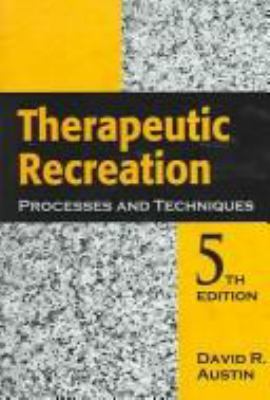 Therapeutic Recreation Processes and Techniques... 1571675248 Book Cover