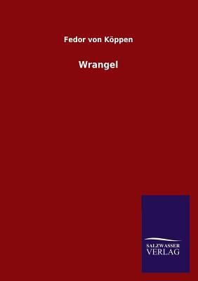 Wrangel [German] 3846027693 Book Cover