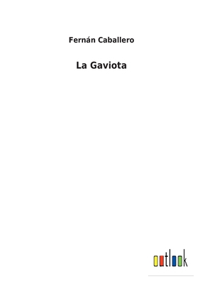 La Gaviota [Spanish] 3752499567 Book Cover