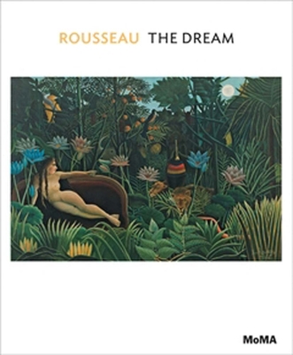 Henri Rousseau: The Dream: MoMA One on One Series 0870708309 Book Cover