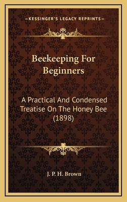 Beekeeping For Beginners: A Practical And Conde... 1165956764 Book Cover