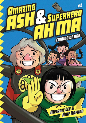 Amazing Ash & Superhero Ah Ma Book 2: Coming of... 9811840016 Book Cover