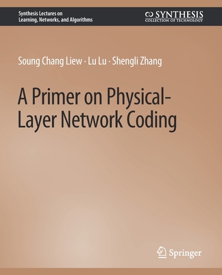 A Primer on Physical-Layer Network Coding 3031792688 Book Cover