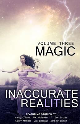Inaccurate Realities #3: Magic 1499269013 Book Cover
