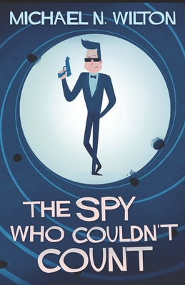 The Spy Who Couldn't Count 1706056206 Book Cover