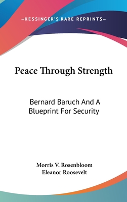Peace Through Strength: Bernard Baruch And A Bl... 0548142726 Book Cover