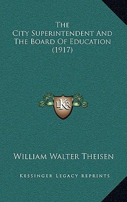 The City Superintendent and the Board of Educat... 1165174944 Book Cover