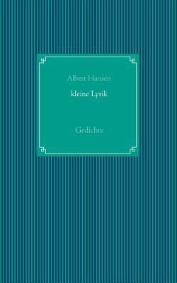 kleine Lyrik: Gedichte [German] 3735782507 Book Cover