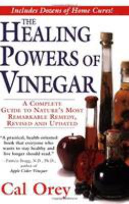 The Healing Powers of Vinegar, Revised: A Compl... 0758215290 Book Cover