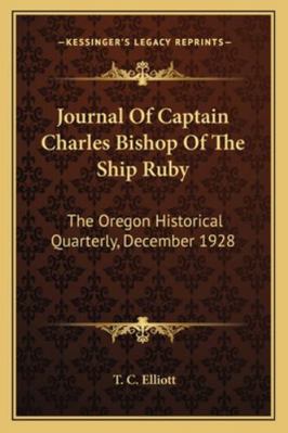 Journal Of Captain Charles Bishop Of The Ship R... 1163161039 Book Cover