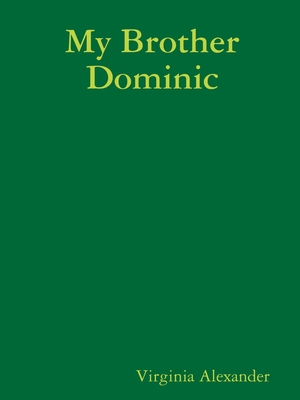 My Brother Dominic 0359943985 Book Cover