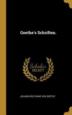 Goethe's Schriften. [German] 1011064162 Book Cover