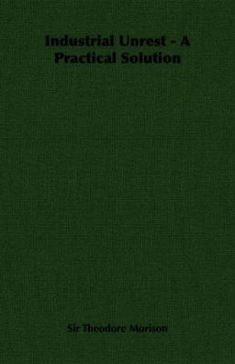 Industrial Unrest - A Practical Solution 1406713090 Book Cover