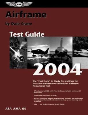 Airframe Test Guide 2004: The Fast-Track to Stu... 1560274964 Book Cover