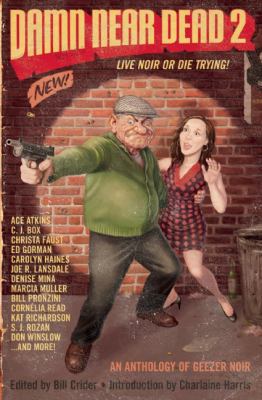 Damn Near Dead 2: Live Noir or Die Trying!: An ... 1935415409 Book Cover