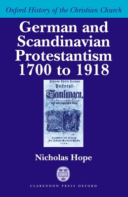 German and Scandinavian Protestantism 1700-1918 0198269943 Book Cover