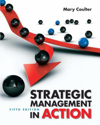 Strategic Management in Action 0136078281 Book Cover