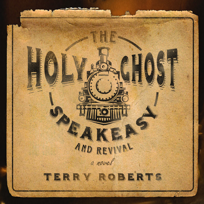 The Holy Ghost Speakeasy and Revival 1684418186 Book Cover