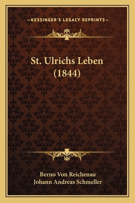 St. Ulrichs Leben (1844) [German] 1166940810 Book Cover