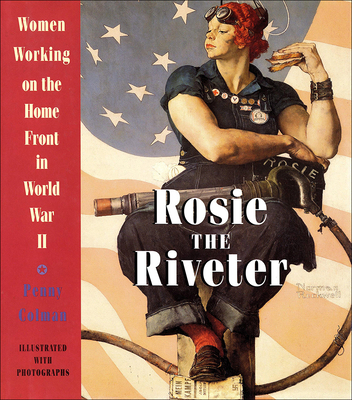 Rosie the Riveter: Women Working on the Home Fr... 0780783433 Book Cover