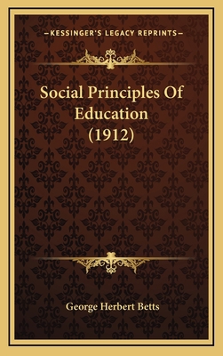 Social Principles of Education (1912) 1164359576 Book Cover