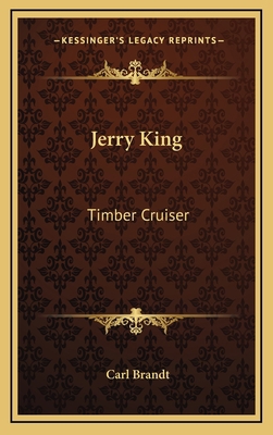 Jerry King: Timber Cruiser 1163372625 Book Cover